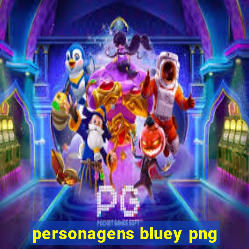 personagens bluey png